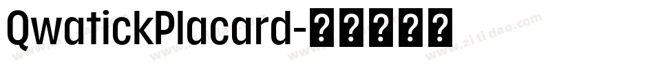 QwatickPlacard字体转换