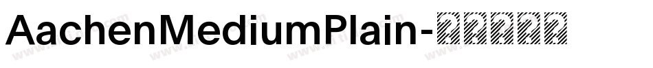 AachenMediumPlain字体转换