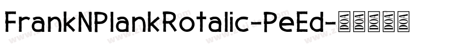 FrankNPlankRotalic-PeEd字体转换