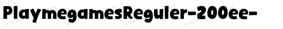 PlaymegamesReguler-2OOee字体转换