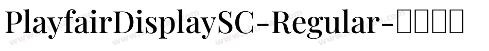 PlayfairDisplaySC-Regular字体转换