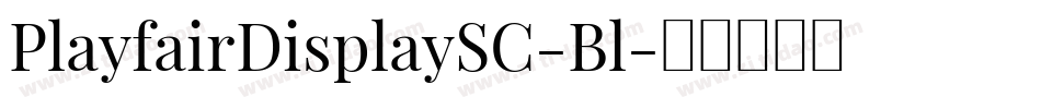 PlayfairDisplaySC-Bl字体转换