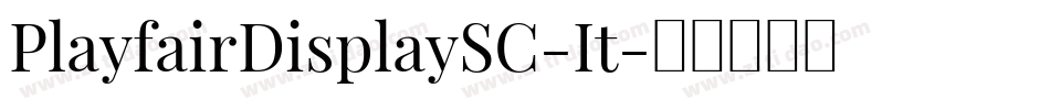 PlayfairDisplaySC-It字体转换