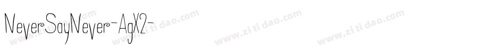 NeverSayNever-AgX2字体转换