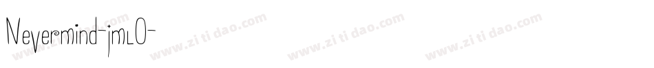 Nevermind-jmlO字体转换