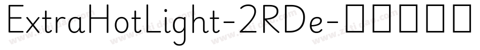 ExtraHotLight-2RDe字体转换