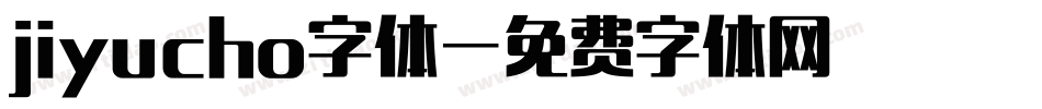 jiyucho字体字体转换