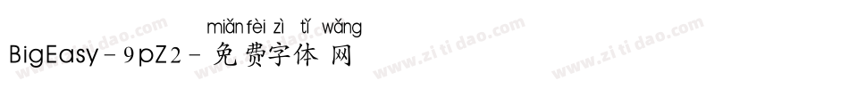 BigEasy-9pZ2字体转换