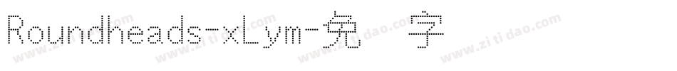 Roundheads-xLym字体转换