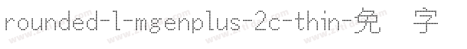rounded-l-mgenplus-2c-thin字体转换