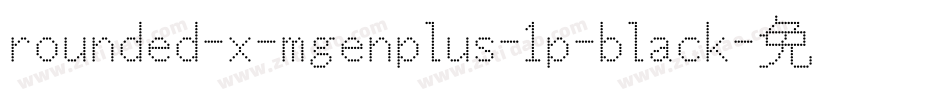 rounded-x-mgenplus-1p-black字体转换