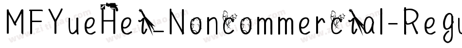 MFYueHei_Noncommercial-Regular字体转换