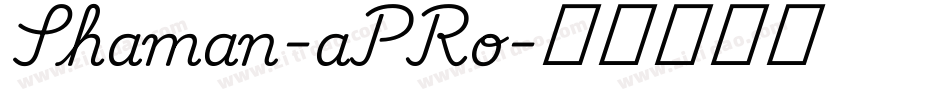 Shaman-aPRo字体转换