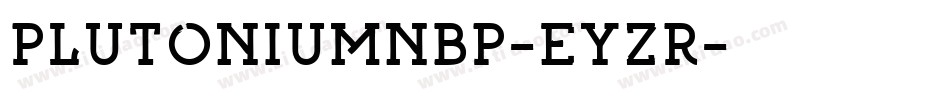 PlutoniumNbp-EyZr字体转换