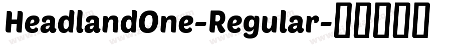 HeadlandOne-Regular字体转换