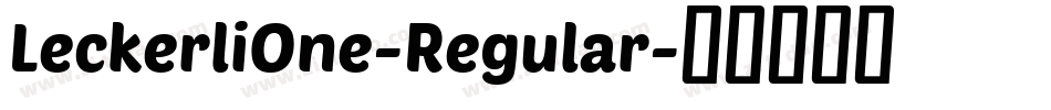 LeckerliOne-Regular字体转换