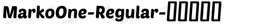 MarkoOne-Regular字体转换
