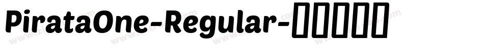 PirataOne-Regular字体转换