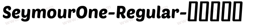 SeymourOne-Regular字体转换