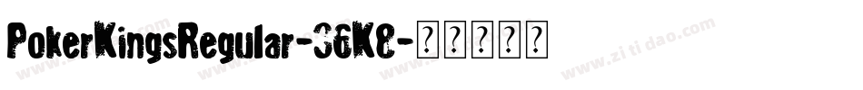PokerKingsRegular-36K8字体转换