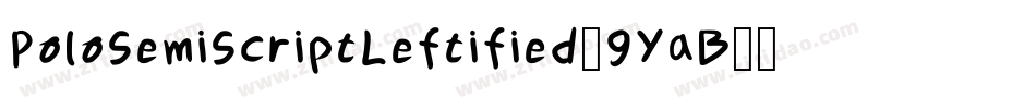 PoloSemiScriptLeftified-9YaB字体转换