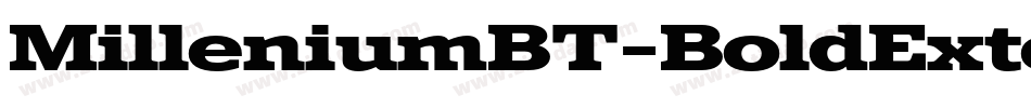 MilleniumBT-BoldExtended字体转换 MilleniumBT-BoldExtended字体转换