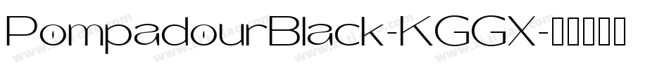 PompadourBlack-KGGX字体转换