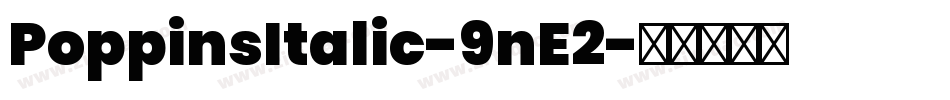 PoppinsItalic-9nE2字体转换