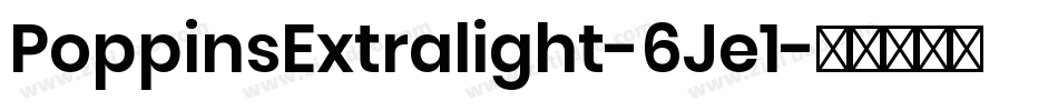 PoppinsExtralight-6Je1字体转换