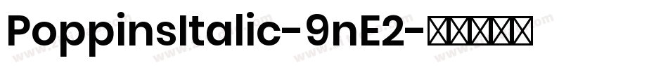 PoppinsItalic-9nE2字体转换
