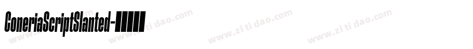 ConeriaScriptSlanted字体转换