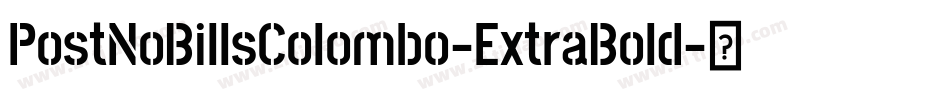 PostNoBillsColombo-ExtraBold字体转换