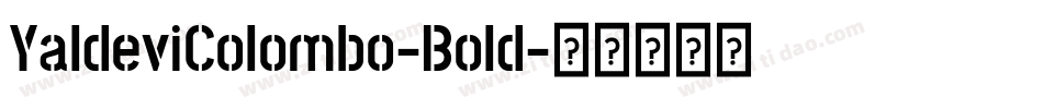 YaldeviColombo-Bold字体转换