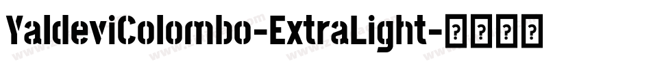 YaldeviColombo-ExtraLight字体转换