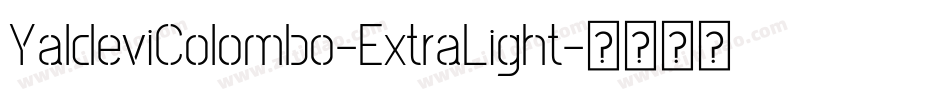 YaldeviColombo-ExtraLight字体转换
