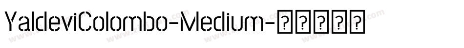 YaldeviColombo-Medium字体转换