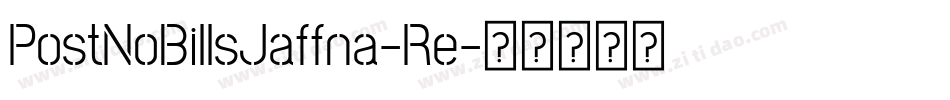 PostNoBillsJaffna-Re字体转换 PostNoBillsJaffna-Re字体转换