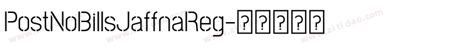 PostNoBillsJaffnaReg字体转换 PostNoBillsJaffnaReg字体转换