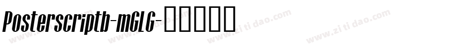 Posterscriptb-mGLG字体转换