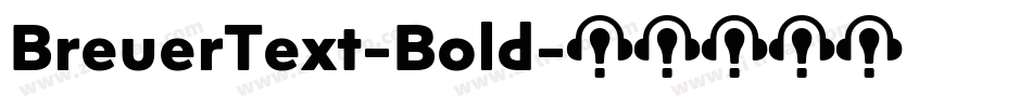 BreuerText-Bold字体转换
