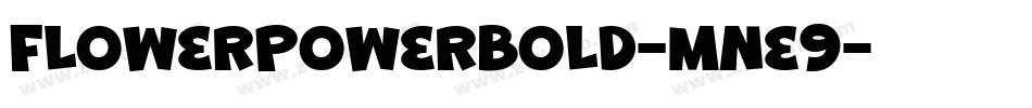 FlowerPowerBold-mne9字体转换