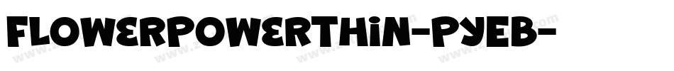 FlowerPowerThin-PyEB字体转换