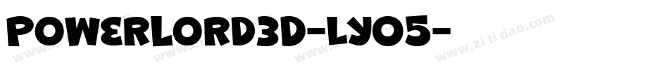 PowerLord3D-lyO5字体转换