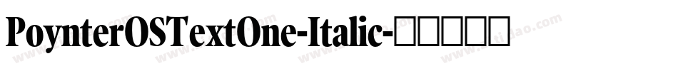 PoynterOSTextOne-Italic字体转换