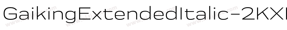 GaikingExtendedItalic-2KXK字体转换