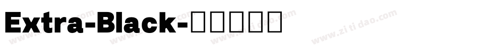 Extra-Black字体转换 Extra-Black字体转换