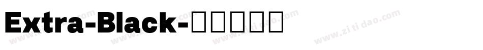 Extra-Black字体转换 Extra-Black字体转换