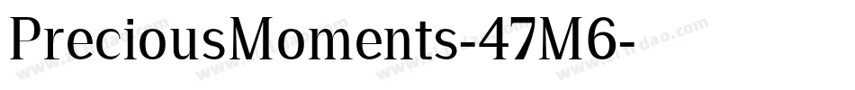 PreciousMoments-47M6字体转换