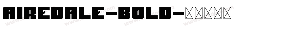Airedale-Bold字体转换