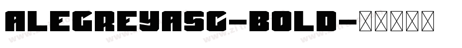 AlegreyaSC-Bold字体转换